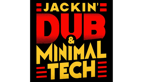 Jackin Dub & Minimal Tech