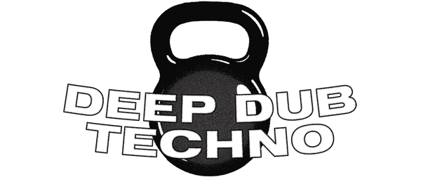 Deep Dub Techno text over kettlebell graphic.