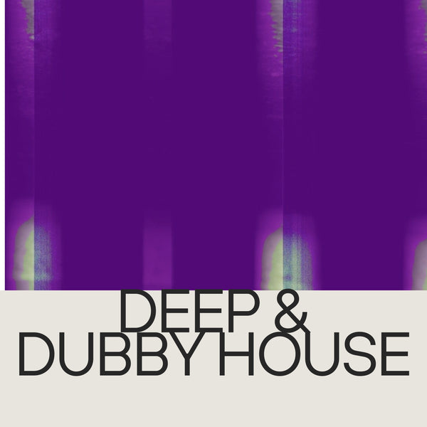 Deep & Dubby House