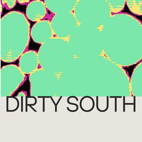 Dirty South