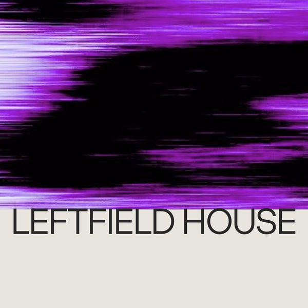 Leftfield House