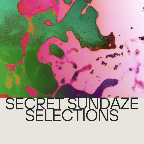 Secret Sundaze Selections