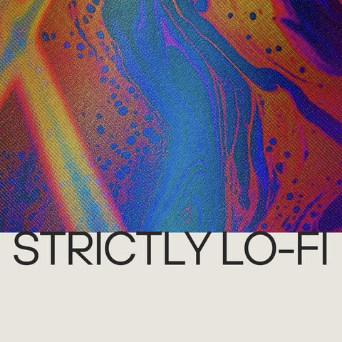 Strictly Lo-Fi