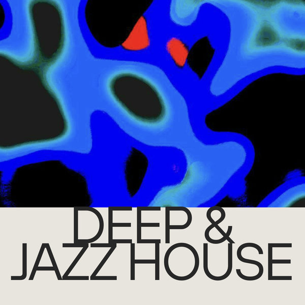 Deep & Jazz House