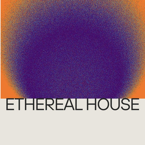 Ethereal House