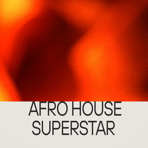Afro House Superstar