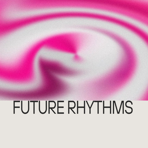 Future Rhythms