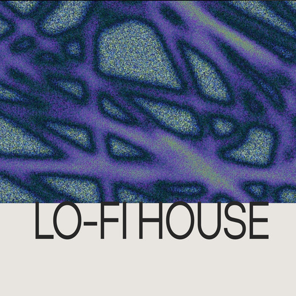 Lo-Fi House