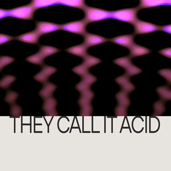 They Call It Acid