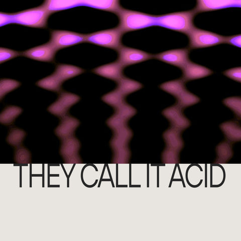 They Call It Acid
